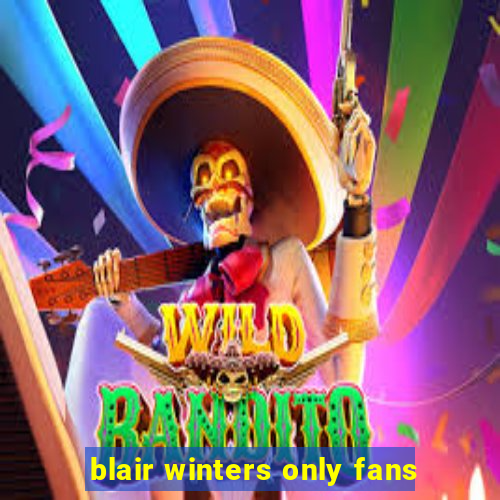 blair winters only fans